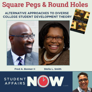 Square Pegs and Round Holes: Alternative Approaches to Diverse College Student Development Theory episode artwork