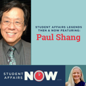 Student Affairs Legends Then and Now: Paul Shang episode artwork