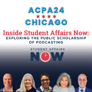 Inside Student Affairs Now: Podcasting as Public Scholarship episode artwork